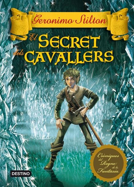EL SECRET DELS CAVALLERS | 9788415697503 | GERONIMO STILTON | Llibreria Ombra | Llibreria online de Rubí, Barcelona | Comprar llibres en català i castellà online