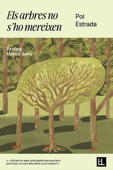 ELS ARBRES NO S'HO MEREIXEN | 9788412908695 | ESTRADA, POL | Llibreria Ombra | Llibreria online de Rubí, Barcelona | Comprar llibres en català i castellà online