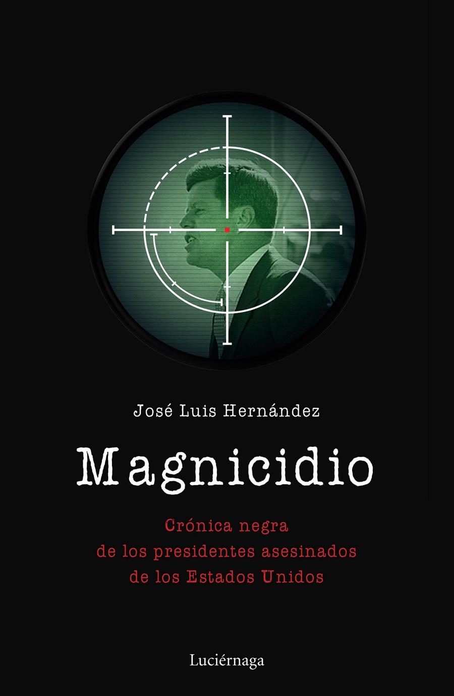 MAGNICIDIO | 9788417371067 | HERNÁNDEZ GARVI, JOSÉ LUIS | Llibreria Ombra | Llibreria online de Rubí, Barcelona | Comprar llibres en català i castellà online