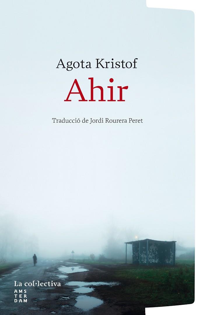AHIR | 9791387800253 | KRISTOF, AGOTA | Llibreria Ombra | Llibreria online de Rubí, Barcelona | Comprar llibres en català i castellà online