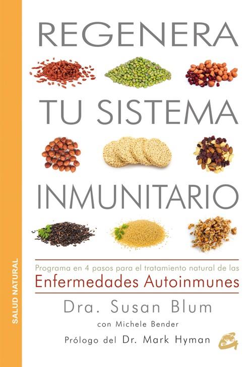 REGENERA TU SISTEMA INMUNITARIO | 9788484455677 | BLUM, SUSAN/BENDER, MICHELE | Llibreria Ombra | Llibreria online de Rubí, Barcelona | Comprar llibres en català i castellà online