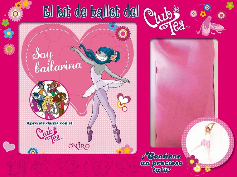 EL KIT DE BALLET DEL CLUB DE TEA SOY BAILARINA | 9788497547826 | TEA STILTON | Llibreria Ombra | Llibreria online de Rubí, Barcelona | Comprar llibres en català i castellà online