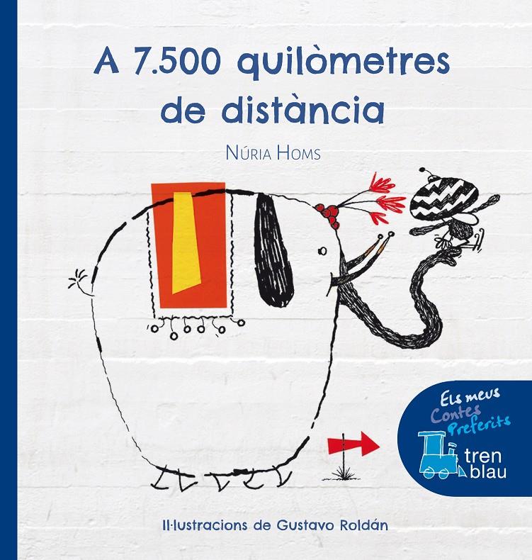 A 7.500 QUILÒMETRES DE DISTÀNCIA | 9788468324562 | HOMS SERRA, NURIA | Llibreria Ombra | Llibreria online de Rubí, Barcelona | Comprar llibres en català i castellà online