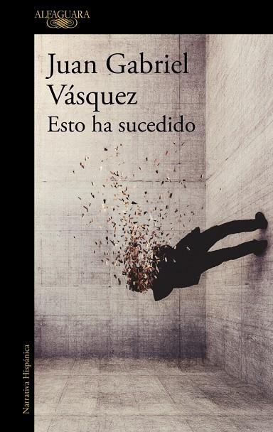 ESTO HA SUCEDIDO | 9791387846824 | VÁSQUEZ, JUAN GABRIEL | Llibreria Ombra | Llibreria online de Rubí, Barcelona | Comprar llibres en català i castellà online
