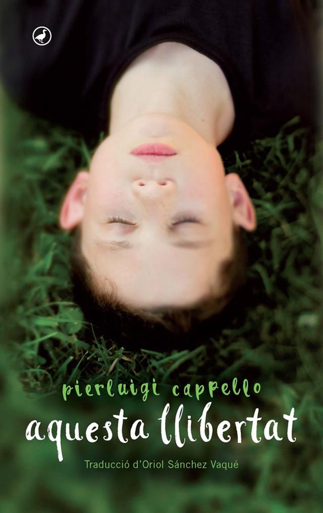 AQUESTA LLIBERTAT | 9788416673292 | CAPPELLO, PIERLUIGI | Llibreria Ombra | Llibreria online de Rubí, Barcelona | Comprar llibres en català i castellà online