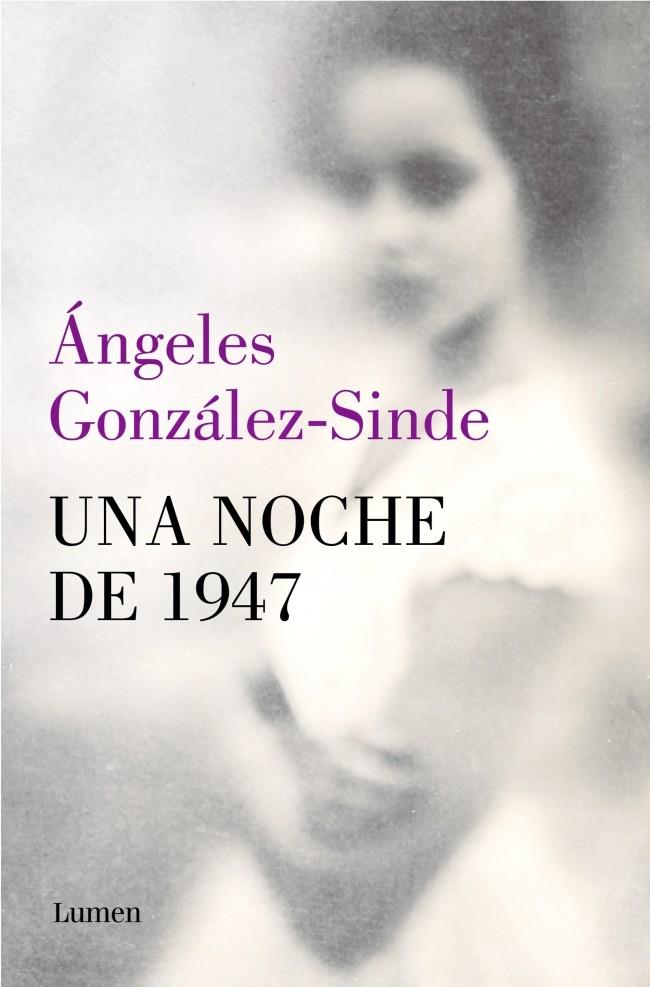 UNA NOCHE DE 1947 | 9788426434302 | GONZÁLEZ-SINDE, ÁNGELES | Llibreria Ombra | Llibreria online de Rubí, Barcelona | Comprar llibres en català i castellà online