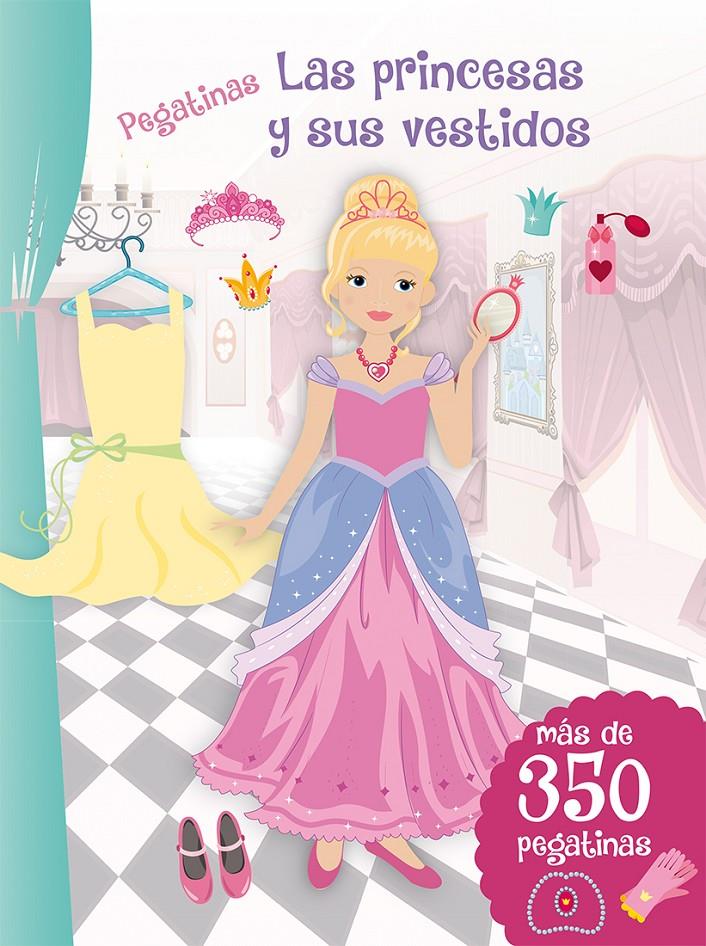 PEGATINAS - LAS PRINCESAS Y SUS VESTISOS | 9788416648108 | VARIOS AUTORES | Llibreria Ombra | Llibreria online de Rubí, Barcelona | Comprar llibres en català i castellà online