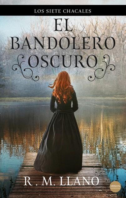 EL BANDOLERO OSCURO | 9788417451608 | LLANO, R.M. | Llibreria Ombra | Llibreria online de Rubí, Barcelona | Comprar llibres en català i castellà online