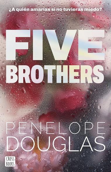 FIVE BROTHERS | 9788408318545 | DOUGLAS, PENELOPE | Llibreria Ombra | Llibreria online de Rubí, Barcelona | Comprar llibres en català i castellà online