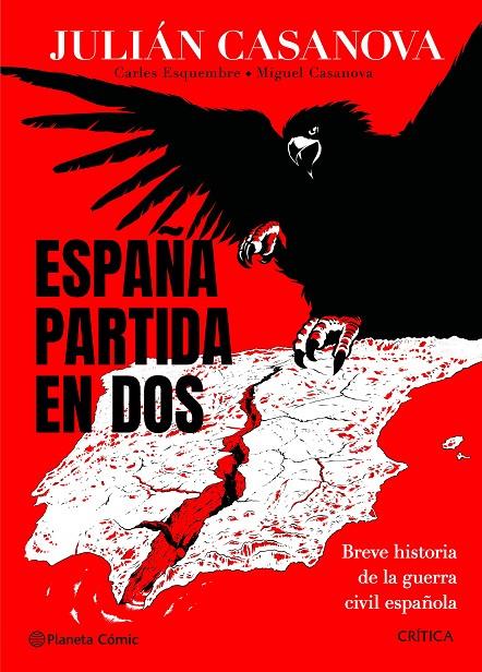 ESPAÑA PARTIDA EN DOS | 9788491998686 | CASANOVA, JULIÁN/ESQUEMBRE, CARLES/CASANOVA, MIGUEL | Llibreria Ombra | Llibreria online de Rubí, Barcelona | Comprar llibres en català i castellà online