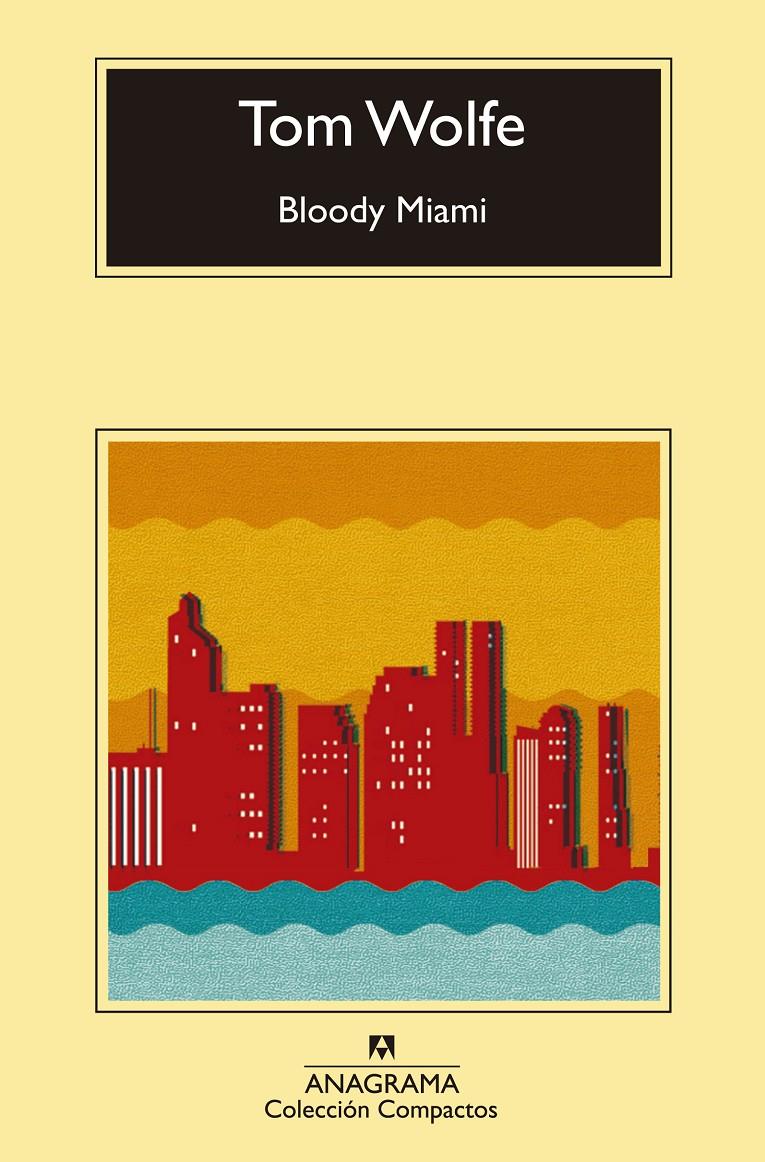 BLOODY MIAMI | 9788433977571 | WOLFE, TOM | Llibreria Ombra | Llibreria online de Rubí, Barcelona | Comprar llibres en català i castellà online