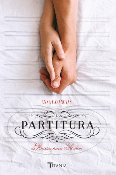 LA PARTITURA. MÚSICA PARA ADAM | 9788416327294 | CASANOVAS, ANNA | Llibreria Ombra | Llibreria online de Rubí, Barcelona | Comprar llibres en català i castellà online