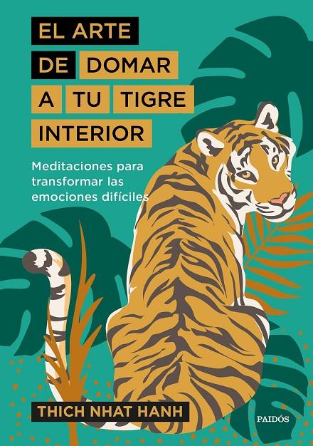 EL ARTE DE DOMAR A TU TIGRE INTERIOR | 9788449338298 | HANH, THICH NHAT | Llibreria Ombra | Llibreria online de Rubí, Barcelona | Comprar llibres en català i castellà online