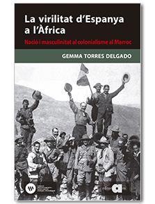 LA VIRILITAT D'ESPANYA A L'ÀFRICA | 9788416260829 | TORRES DELGADO, GEMMA | Llibreria Ombra | Llibreria online de Rubí, Barcelona | Comprar llibres en català i castellà online