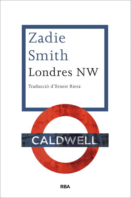 LONDRES NW (CATALA) | 9788482646510 | ZADIE SMITH | Llibreria Ombra | Llibreria online de Rubí, Barcelona | Comprar llibres en català i castellà online