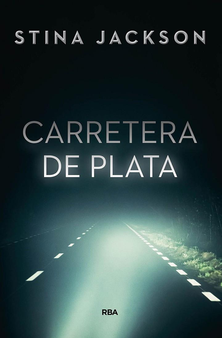 CARRETERA DE PLATA | 9788491871460 | JACKSON STINA | Llibreria Ombra | Llibreria online de Rubí, Barcelona | Comprar llibres en català i castellà online