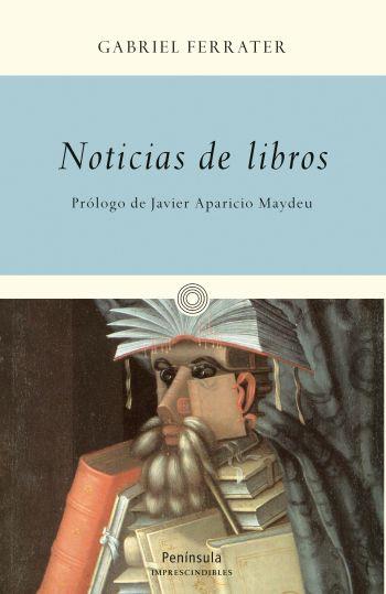 NOTICIAS DE LIBROS | 9788499421681 | GABRIEL FERRATER | Llibreria Ombra | Llibreria online de Rubí, Barcelona | Comprar llibres en català i castellà online