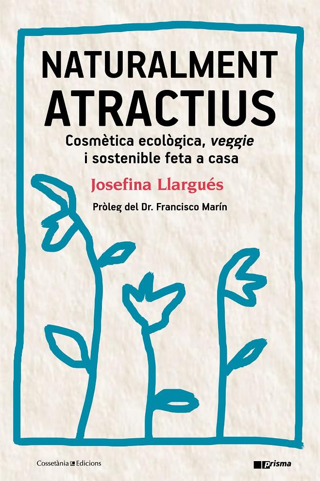 NATURALMENT ATRACTIUS | 9788490346211 | LLARGUÉS TRUJOLS, JOSEFINA | Llibreria Ombra | Llibreria online de Rubí, Barcelona | Comprar llibres en català i castellà online