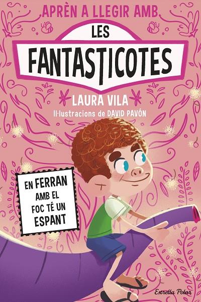 APRENDRE A LLEGIR AMB LES FANTASTICOTES 15. EN FERRAN AMB EL FOC TÉ UN ESPANT | 9791387783662 | VILA, LAURA | Llibreria Ombra | Llibreria online de Rubí, Barcelona | Comprar llibres en català i castellà online