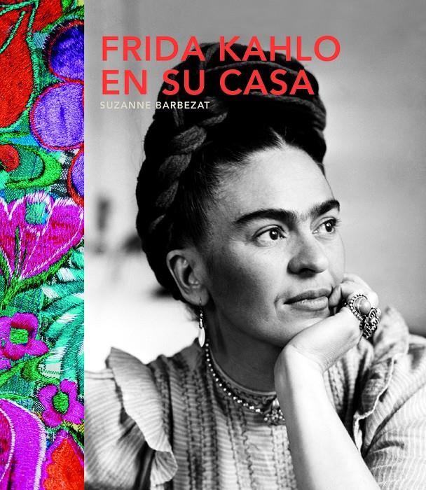 FRIDA KAHLO EN SU CASA | 9780857628077 | BARBEZAT, SUZANNE | Llibreria Ombra | Llibreria online de Rubí, Barcelona | Comprar llibres en català i castellà online