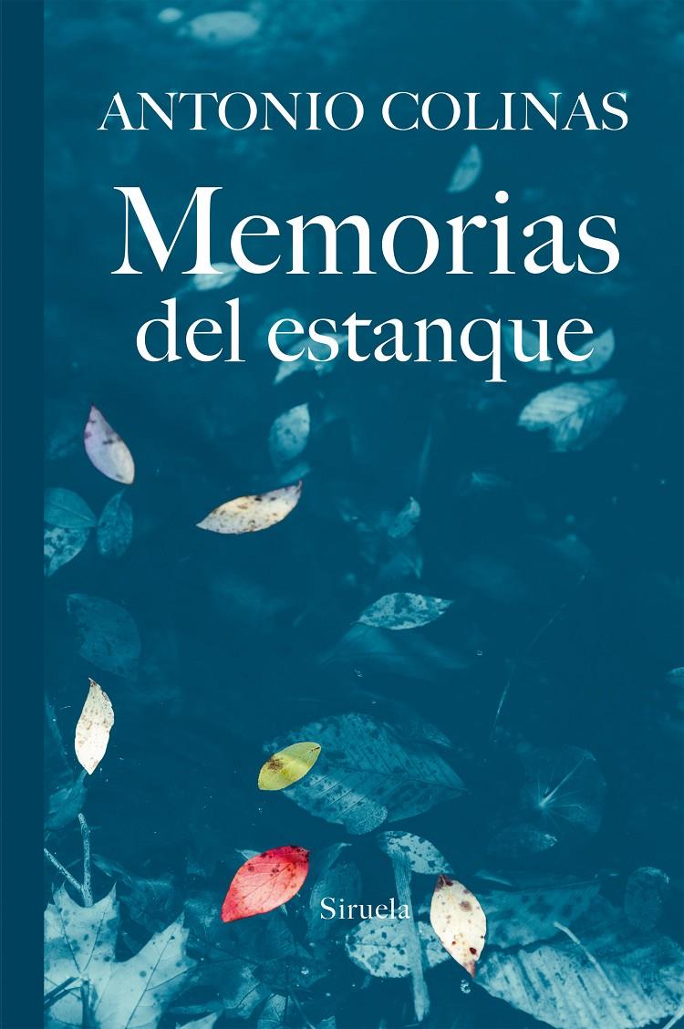 MEMORIAS DEL ESTANQUE | 9788416638734 | COLINAS, ANTONIO | Llibreria Ombra | Llibreria online de Rubí, Barcelona | Comprar llibres en català i castellà online