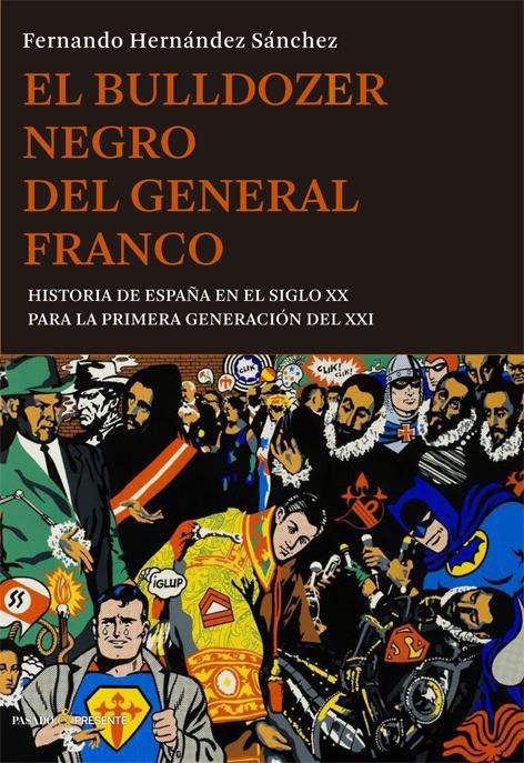 EL BULLDOZER NEGRO DEL GENERAL FRANCO | 9788494495007 | HERNÁNDEZ SÁNCHEZ, FERNANDO | Llibreria Ombra | Llibreria online de Rubí, Barcelona | Comprar llibres en català i castellà online