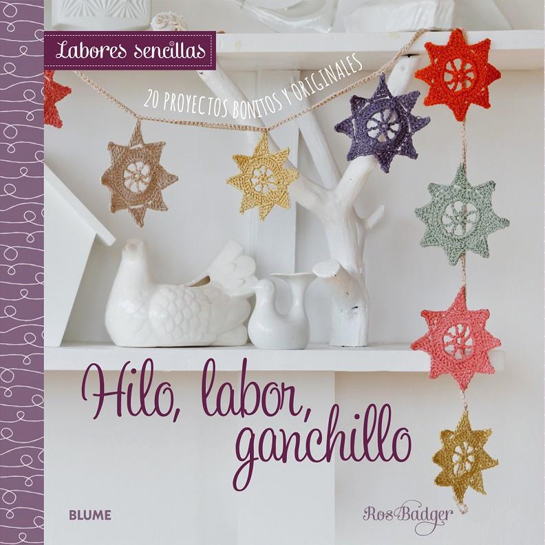 LABORES SENCILLAS. HILO, LABOR, GANCHILLO | 9788415317951 | BADGER, ROS | Llibreria Ombra | Llibreria online de Rubí, Barcelona | Comprar llibres en català i castellà online