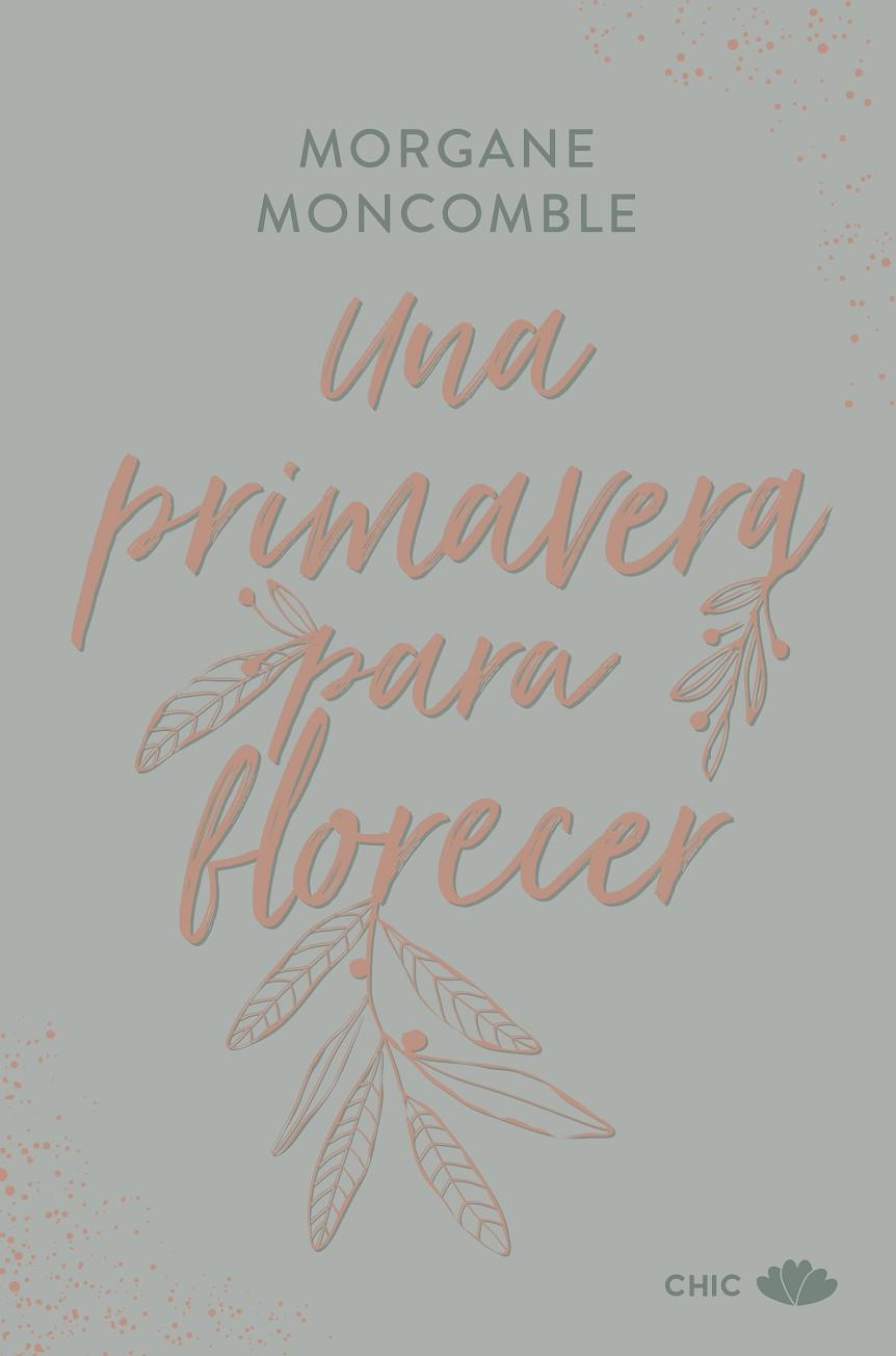 UNA PRIMAVERA PARA FLORECER | 9788419702654 | MONCOMBLE, MORGANE | Llibreria Ombra | Llibreria online de Rubí, Barcelona | Comprar llibres en català i castellà online