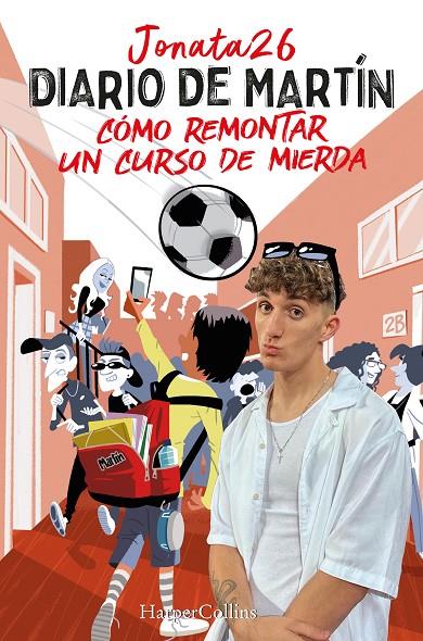 DIARIO DE MARTÍN. CÓMO REMONTAR UN CURSO DE MIERDA | 9788491399858 | 26, JONATA | Llibreria Ombra | Llibreria online de Rubí, Barcelona | Comprar llibres en català i castellà online
