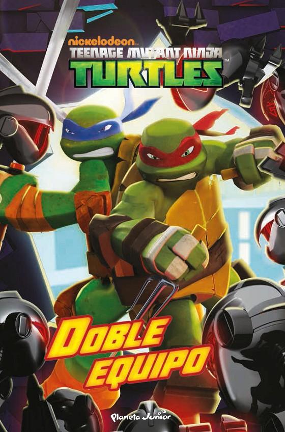 LAS TORTUGAS NINJA. DOBLE EQUIPO | 9788408144885 | LAS TORTUGAS NINJA | Llibreria Ombra | Llibreria online de Rubí, Barcelona | Comprar llibres en català i castellà online