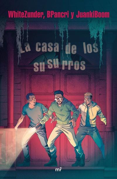 LA CASA DE LOS SUSURROS | 9788427045439 | WHITEZUNDER/BPANCRI/JUANKIBOOM | Llibreria Ombra | Llibreria online de Rubí, Barcelona | Comprar llibres en català i castellà online