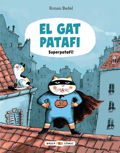 EL GAT PATAFI. SUPERPATAFI! | 9788447955695 | BADEL, RONAN | Llibreria Ombra | Llibreria online de Rubí, Barcelona | Comprar llibres en català i castellà online
