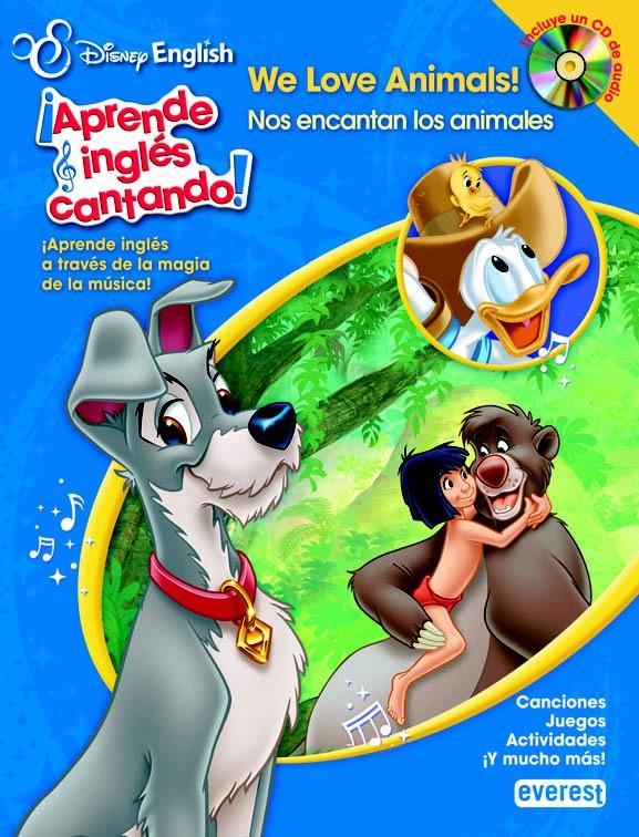 DISNEY ENGLISH. ¡APRENDE INGLÉS CANTANDO!. WE LOVE ANIMALS!/ NOS ENCANTAN LOS AN | 9788444168159 | WALT DISNEY COMPANY | Llibreria Ombra | Llibreria online de Rubí, Barcelona | Comprar llibres en català i castellà online