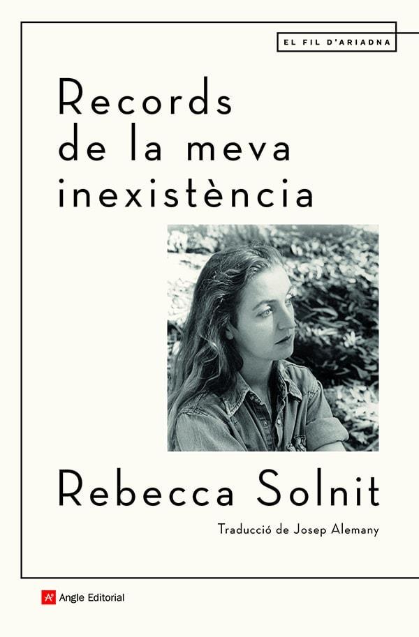 RECORDS DE LA MEVA INEXISTÈNCIA | 9788418197499 | SOLNIT, REBECCA | Llibreria Ombra | Llibreria online de Rubí, Barcelona | Comprar llibres en català i castellà online