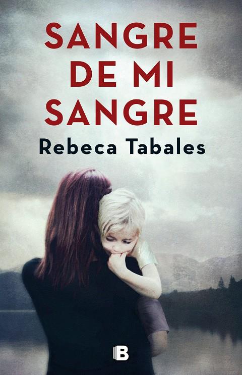 SANGRE DE MI SANGRE | 9788466664639 | TABALES, REBECA | Llibreria Ombra | Llibreria online de Rubí, Barcelona | Comprar llibres en català i castellà online