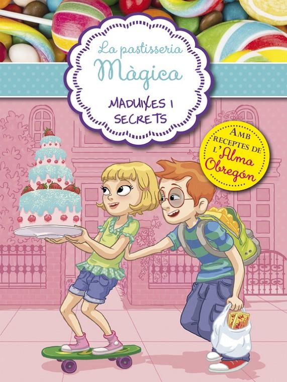 MADUIXES I SECRETS (LA PASTISSERIA MÀGICA 4) | 9788420488059 | BERELLO,ALESSANDRA | Llibreria Ombra | Llibreria online de Rubí, Barcelona | Comprar llibres en català i castellà online