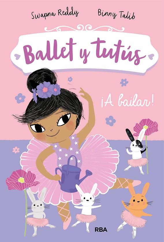 BALLET Y TUTÚS 2. ¡A BAILAR! | 9788427221956 | REDDY SWAPNA | Llibreria Ombra | Llibreria online de Rubí, Barcelona | Comprar llibres en català i castellà online