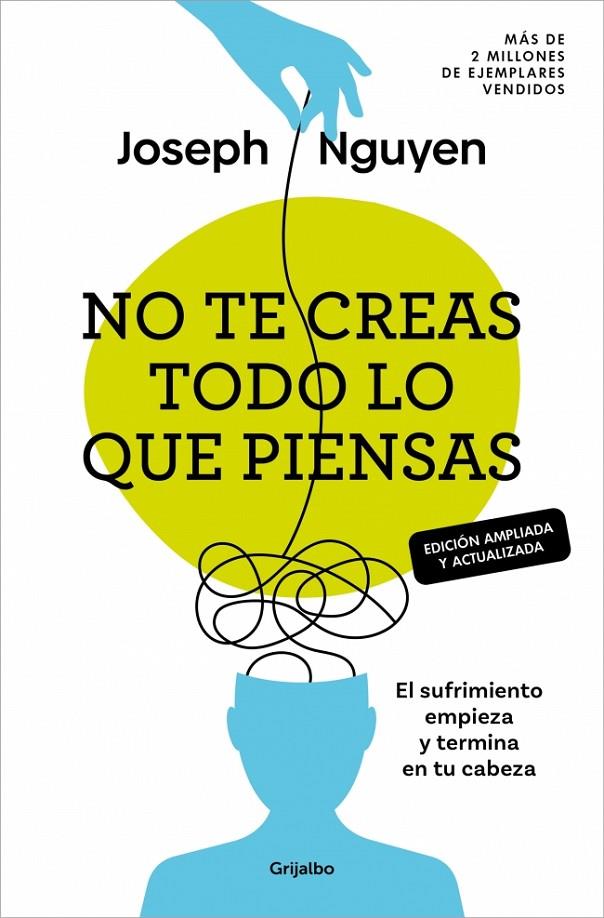 NO TE CREAS TODO LO QUE PIENSAS (EDICIÓN AMPLIADA Y ACTUALIZADA) | 9788425370700 | NGUYEN, JOSEPH | Llibreria Ombra | Llibreria online de Rubí, Barcelona | Comprar llibres en català i castellà online