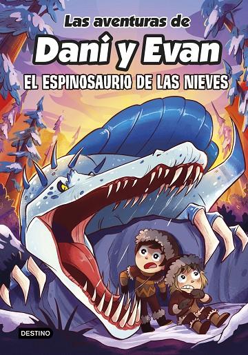 LAS AVENTURAS DE DANI Y EVAN 9. EL ESPINOSAURIO DE LAS NIEVES | 9788408282518 | LAS AVENTURAS DE DANI Y EVAN | Llibreria Ombra | Llibreria online de Rubí, Barcelona | Comprar llibres en català i castellà online