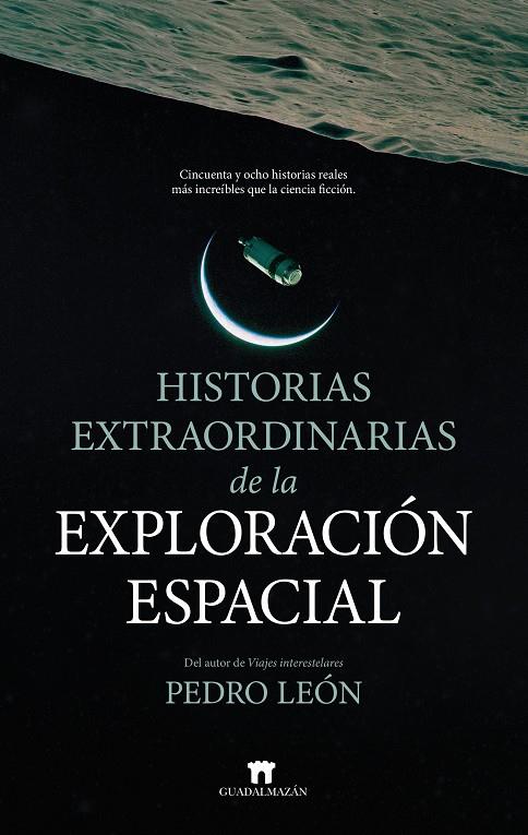 HISTORIAS EXTRAORDINARIAS DE LA EXPLORACIÓN ESPACIAL | 9791387941161 | PEDRO LEÓN | Llibreria Ombra | Llibreria online de Rubí, Barcelona | Comprar llibres en català i castellà online