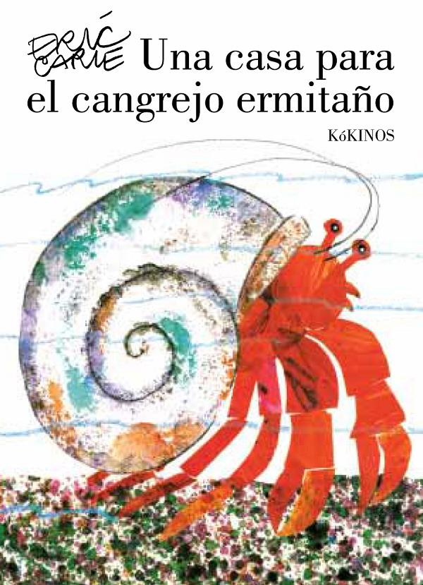 UNA CASA PARA EL CANGREJO ERMITAÑO | 9788492750894 | CARLE, ERIC | Llibreria Ombra | Llibreria online de Rubí, Barcelona | Comprar llibres en català i castellà online