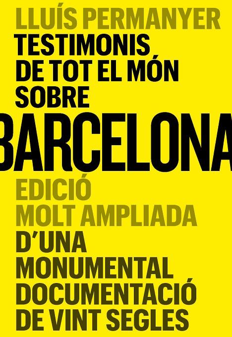TESTIMONIS DE TOT EL MÓN SOBRE BARCELONA | 9788491566502 | PERMANYER, LLUÍS | Llibreria Ombra | Llibreria online de Rubí, Barcelona | Comprar llibres en català i castellà online
