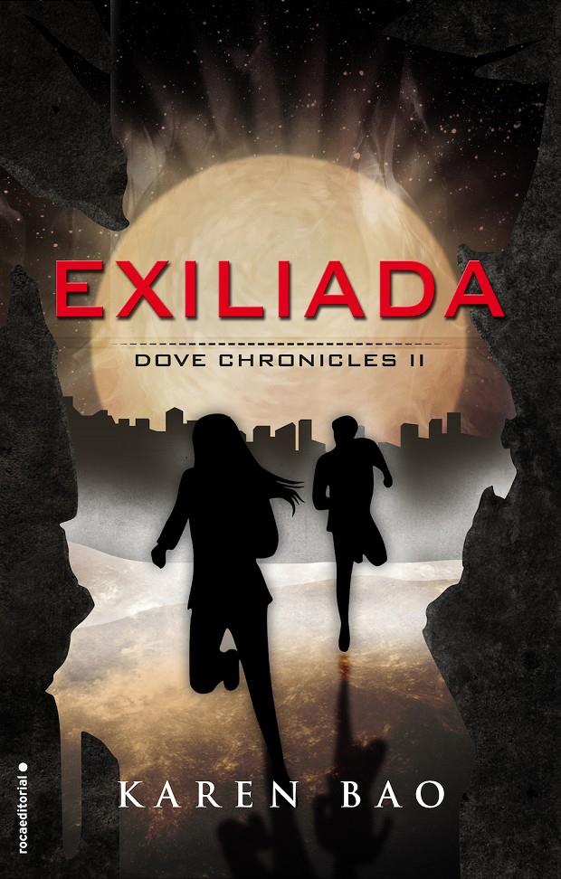 EXILIADA DOVE CHRONICLES II | 9788416306862 | BAO, KAREN | Llibreria Ombra | Llibreria online de Rubí, Barcelona | Comprar llibres en català i castellà online