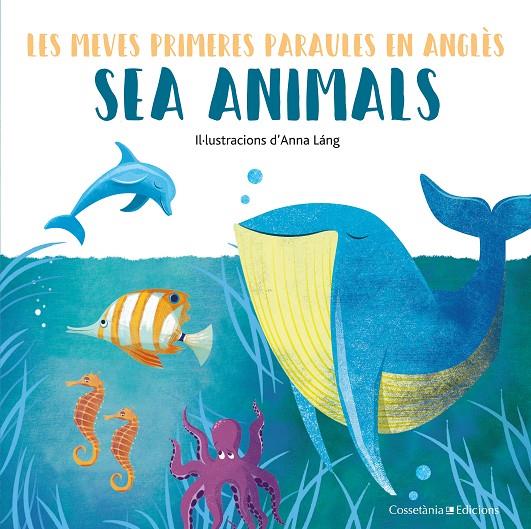 SEA ANIMALS | 9788490348239 | LÁNG, ANNA | Llibreria Ombra | Llibreria online de Rubí, Barcelona | Comprar llibres en català i castellà online