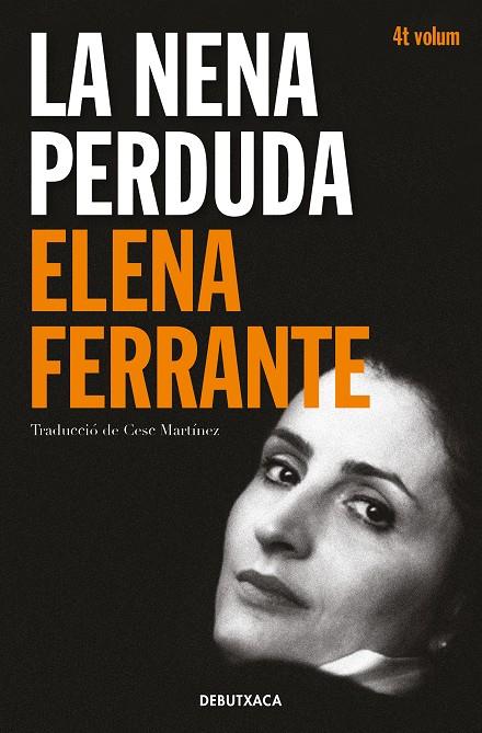 LA NENA PERDUDA (L'AMIGA GENIAL 4) | 9788418132452 | FERRANTE, ELENA | Llibreria Ombra | Llibreria online de Rubí, Barcelona | Comprar llibres en català i castellà online
