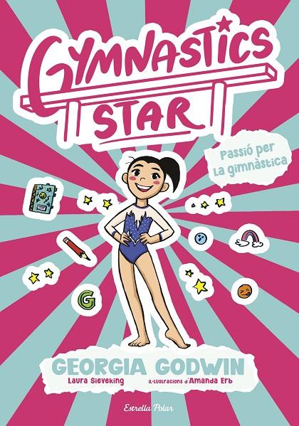 GYMNASTICS STAR 1. PASSIÓ PER LA GIMNÀSTICA | 9791387903275 | GODWIN, GEORGIA | Llibreria Ombra | Llibreria online de Rubí, Barcelona | Comprar llibres en català i castellà online