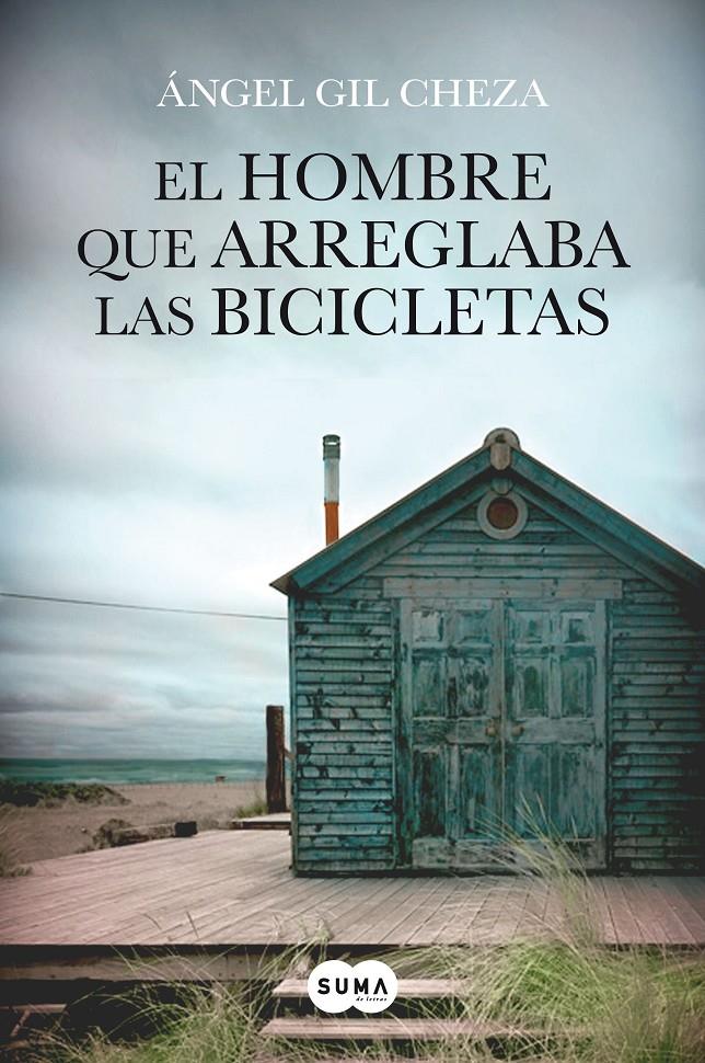 EL HOMBRE QUE ARREGLABA LAS BICICLETAS | 9788483656372 | ANGEL GIL CHEZA | Llibreria Ombra | Llibreria online de Rubí, Barcelona | Comprar llibres en català i castellà online