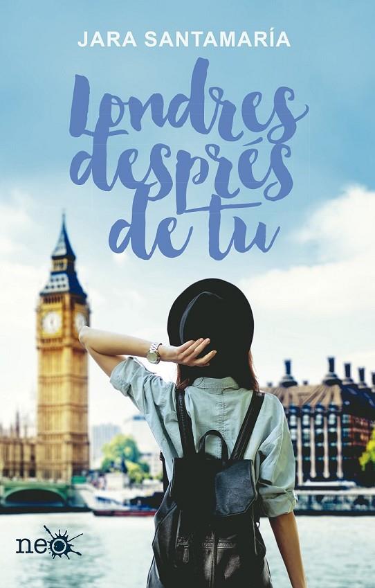 LONDRES DESPRÉS DE TU | 9788416620906 | SANTAMARÍA CEBOLLERO, JARA | Llibreria Ombra | Llibreria online de Rubí, Barcelona | Comprar llibres en català i castellà online