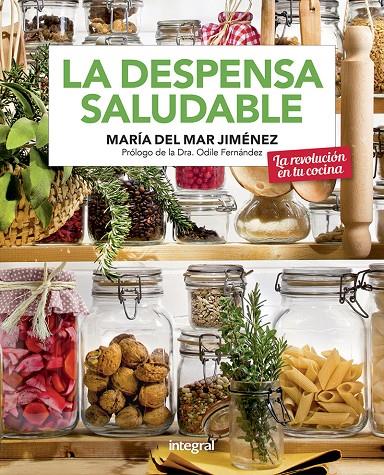 LA DESPENSA SALUDABLE | 9788491181705 | JIMÉNEZ MARÍA DEL MAR | Llibreria Ombra | Llibreria online de Rubí, Barcelona | Comprar llibres en català i castellà online