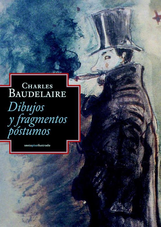 DIBUJOS Y FRAGMENTOS PÓSTUMOS | 9788415601081 | CHARLES BAUDELAIRE | Llibreria Ombra | Llibreria online de Rubí, Barcelona | Comprar llibres en català i castellà online